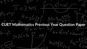 CUET Mathematics Previous Year Question Paper