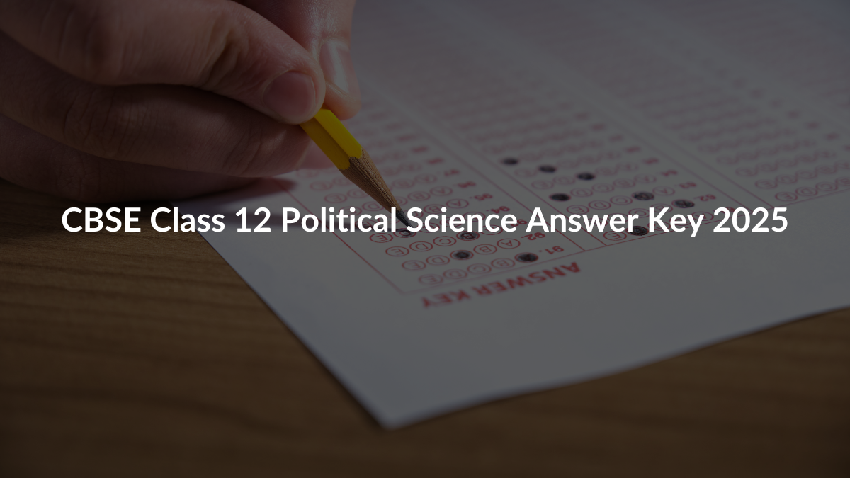 CBSE Class 12 Political Science Answer Key 2025