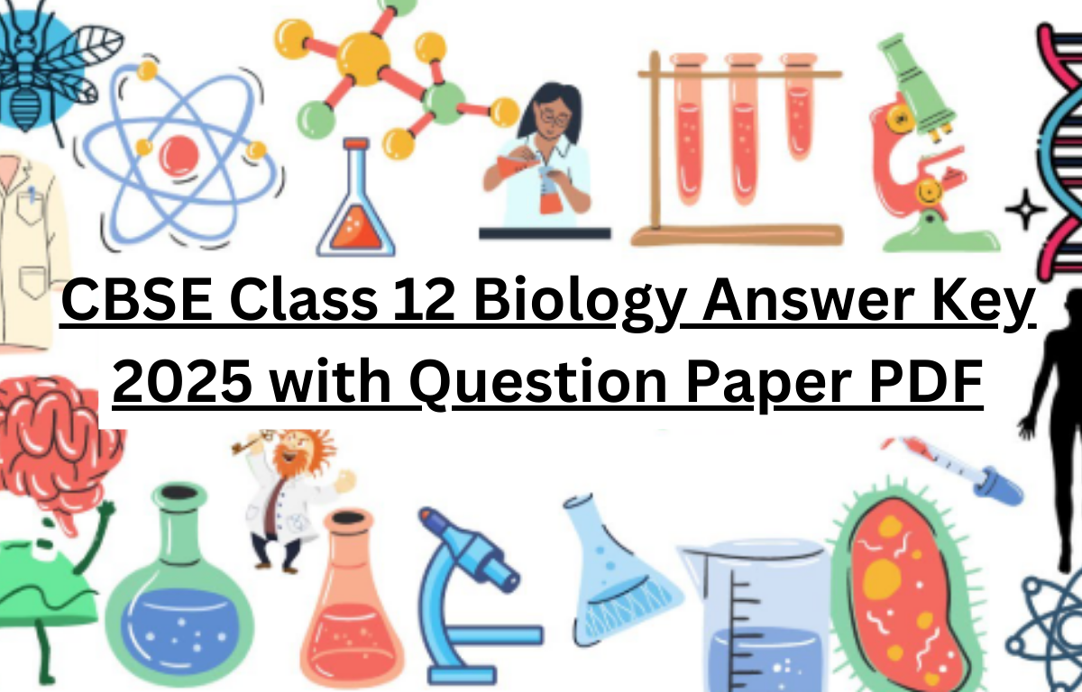 CBSE Class 12 Biology Answer Key 2025