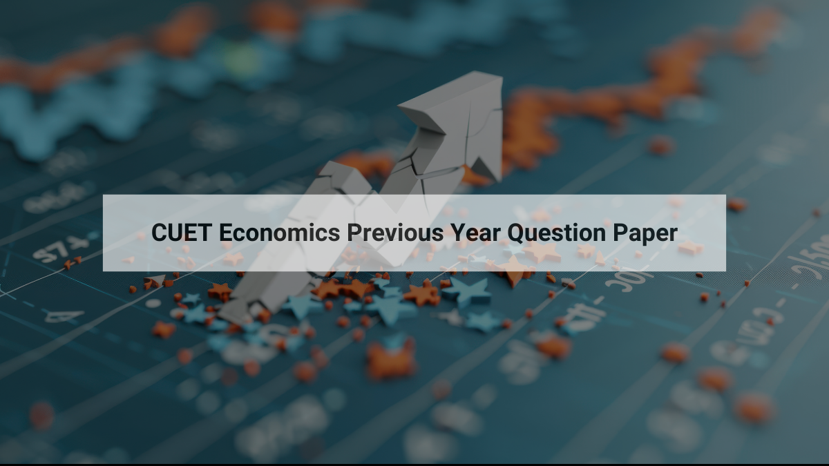 CUET Economics Previous Year Question Paper