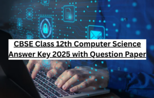 CBSE Class 12 Computer Science Answer Key 2025 with Question Paper 