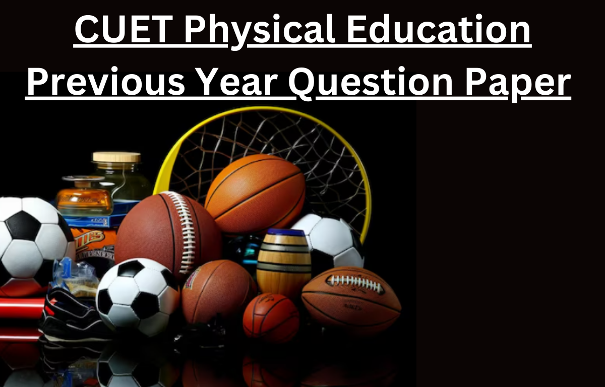 CUET Physical Education Previous Year Question Paper