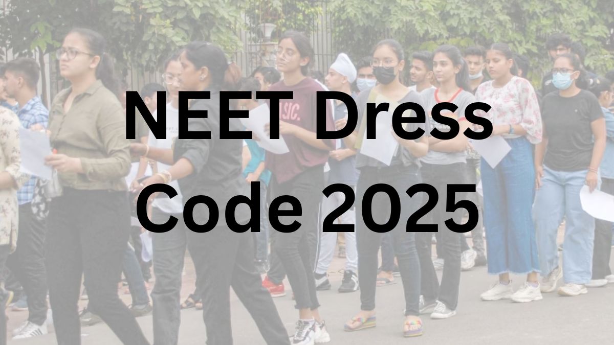 NEET Dress Code 2025