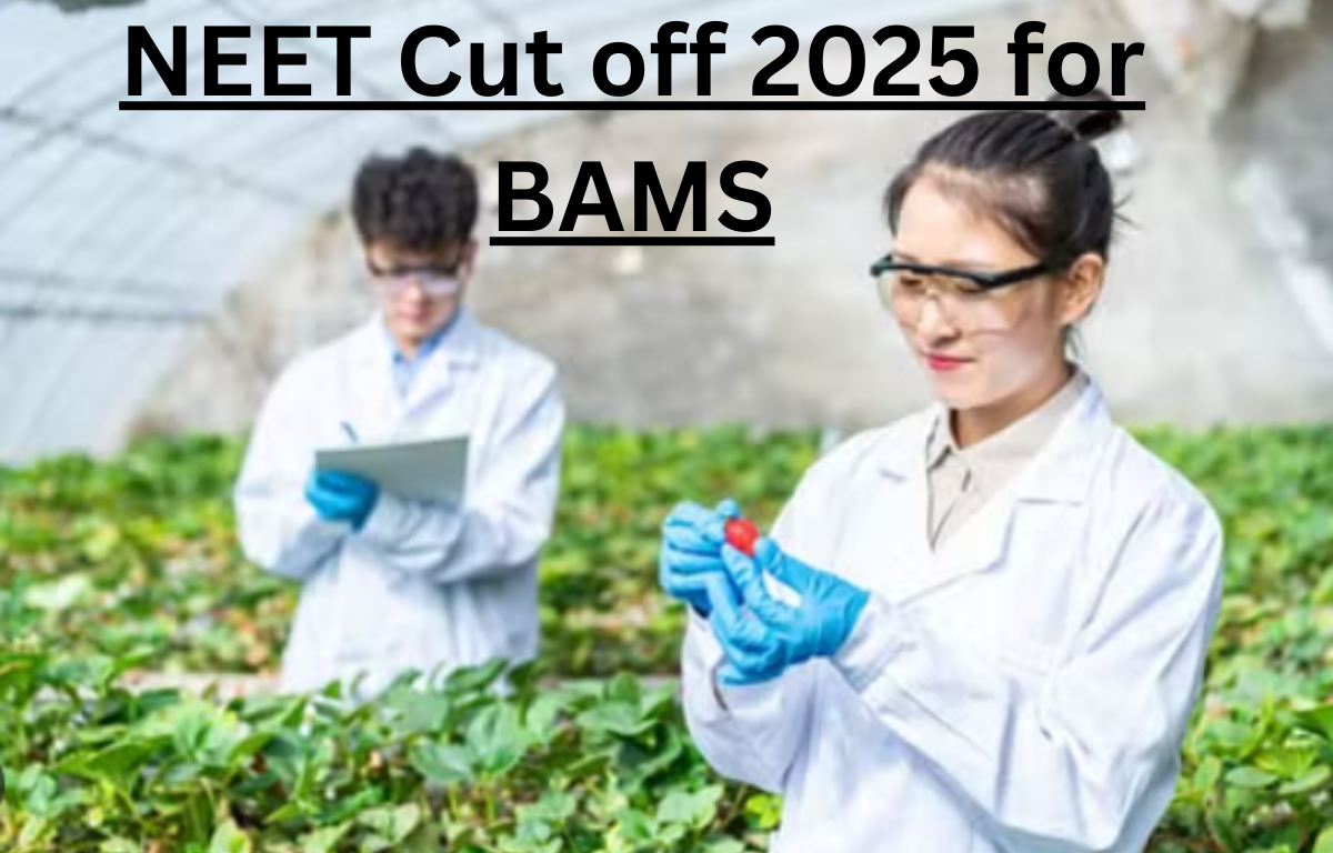 NEET Cut off 2025 for BAMS