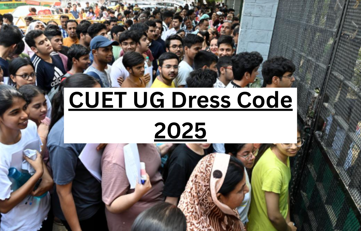 CUET UG Dress Code 2025