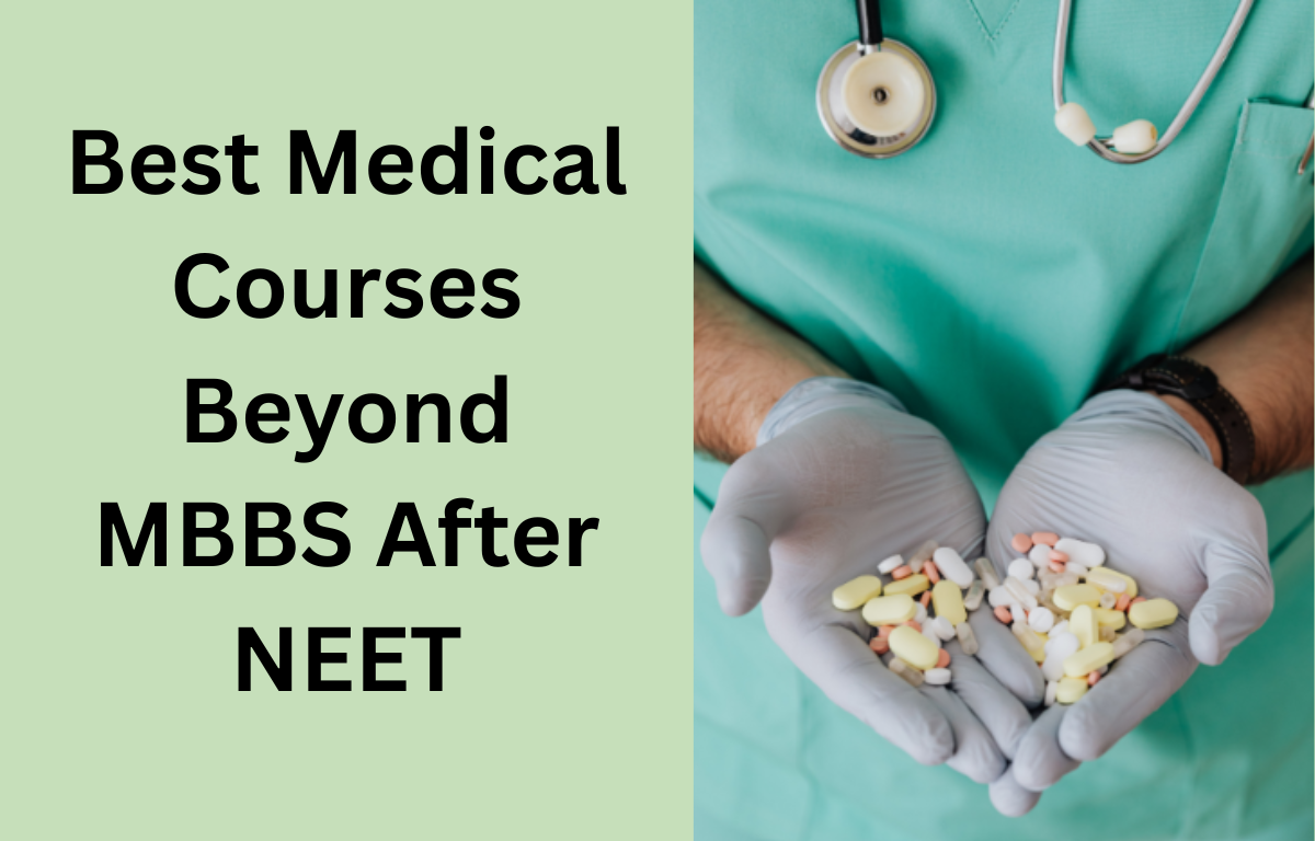 Best Medical Courses Beyond MBBS After NEET