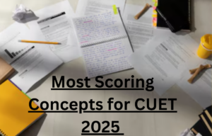 Most Scoring Concepts for CUET 2025