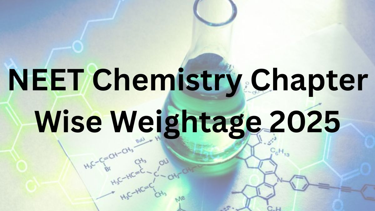 NEET Chemistry Chapter Wise Weightage 2025