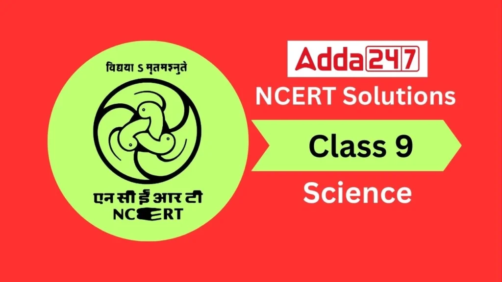 NCERT Solutions for Class 9 Science