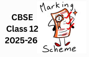 CBSE Class 12th Marking Scheme 2025-26
