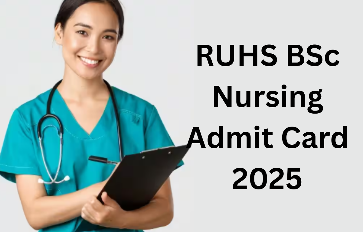 RUHS BSc Nursing Admit Card 2025