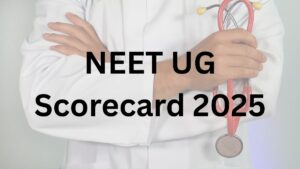 NEET UG Scorecard 2025