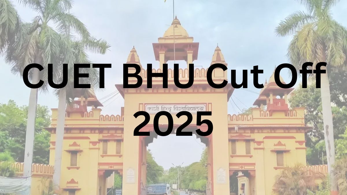 CUET BHU Cut Off 2025