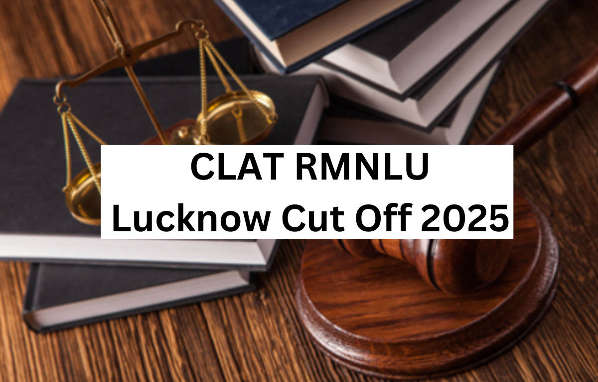 CLAT RMNLU Lucknow Cut Off 2025