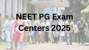 NEET PG Exam Centers 2025