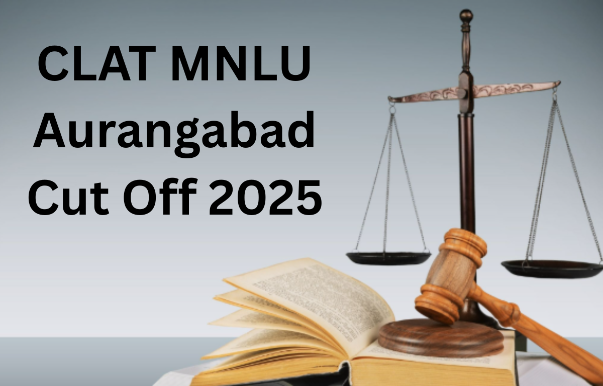 CLAT MNLU Aurangabad Cut Off 2025