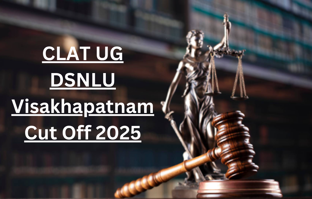 CLAT UG DSNLU Visakhapatnam Cut Off 2025