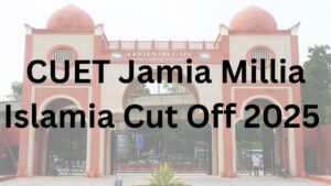 CUET Jamia Millia Islamia Cut Off 2025 