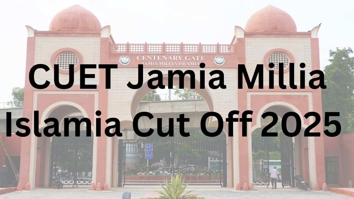 CUET Jamia Millia Islamia Cut Off 2025 