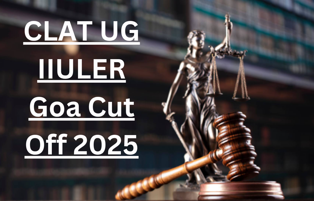 CLAT IIULER Goa Cut Off 2025