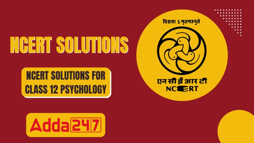 NCERT Solutions for Class 12 Psychology