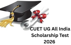 CUET UG All India Scholarship Test 2026