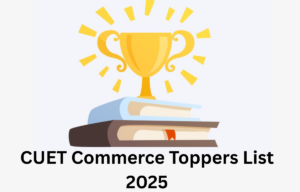 CUET Commerce Toppers List 2025