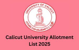 Calicut University Allotment List 2025