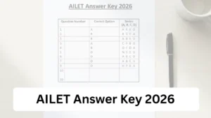 AILET Answer Key 2026 Out (Soon), Download Link Active