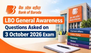 Bank of Baroda LBO General Awareness Questions Asked on 3 October 2026 Exam